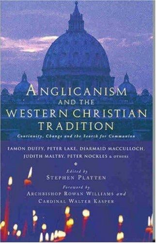 Anglicanism and the Western Christian Tradition: Eamon Duffy, Diarmaid MacCulloch, Judith Maltby, Pauline Croft & Others