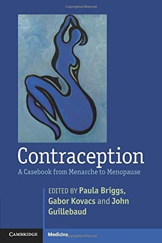 Contraception: A Casebook From Menarche To Menopause