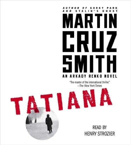 Tatiana: An Arkady Renko Novel