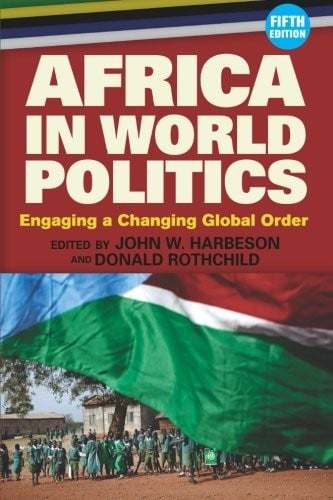 Africa in World Politics: Engaging A Changing Global Order