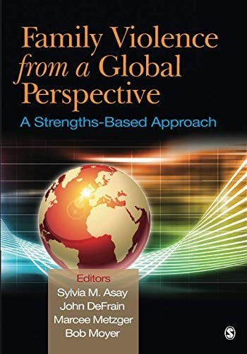 Family Violence From a Global Perspective: A Strengths-Based Approach