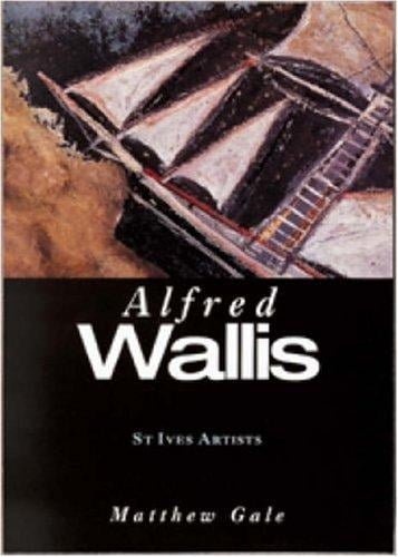 St. Ives Artists: Alfred Wallis (St. Ives Artists)