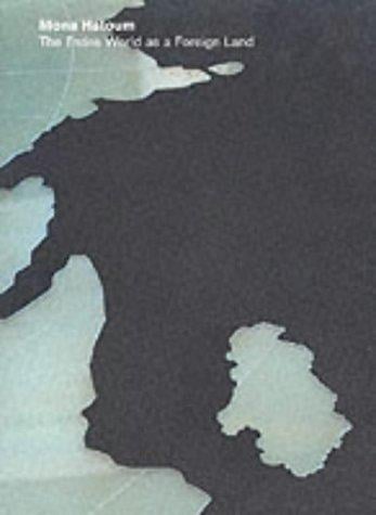 Mona Hatoum: the entire world as a foreign land