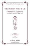 The Person Who Is Me: Contemporary Perspectives on the True and False Self (Winnicott Studies Monograph Series)