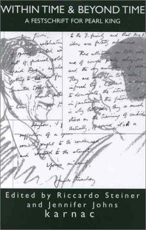 Within Time and Beyond Time: A Festschrift for Pearl King