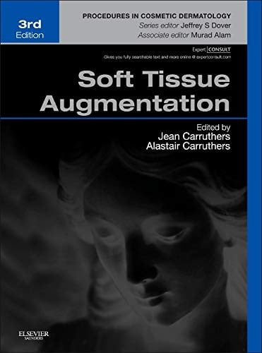 Soft Tissue Augmentation: Procedures in Cosmetic Dermatology Series