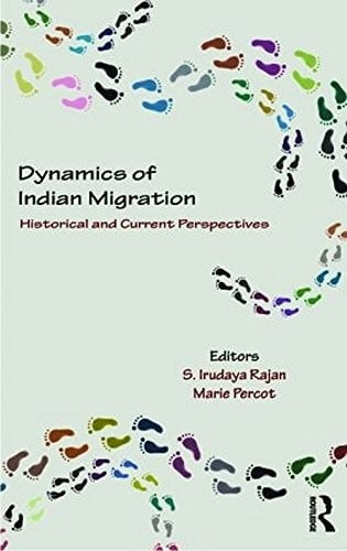 Dynamics of Indian Migration: Historical and Current Perspectives