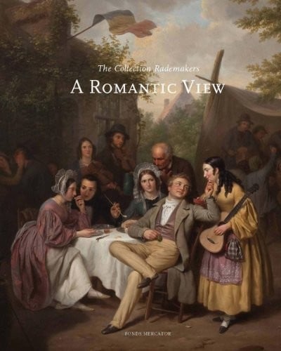 A Romantic View: The Collection Rademakers