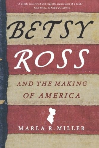 Betsy Ross and the Making of America