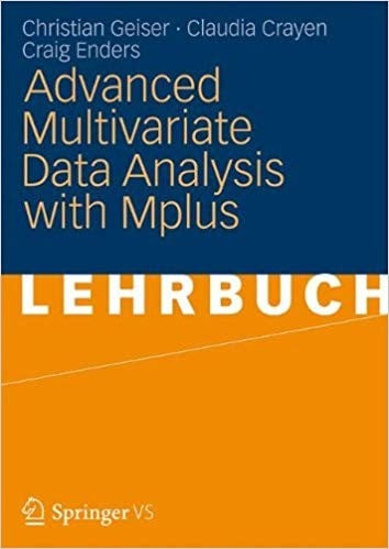 Advanced Multivariate Data Analysis With Mplus