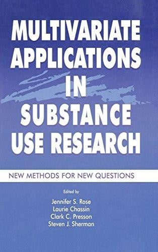Multivariate Applications In Substance Use Research: New Methods For New Questions