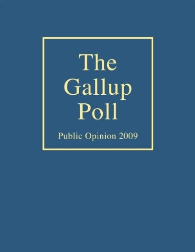 The Gallup Poll: Public Opinion 2009