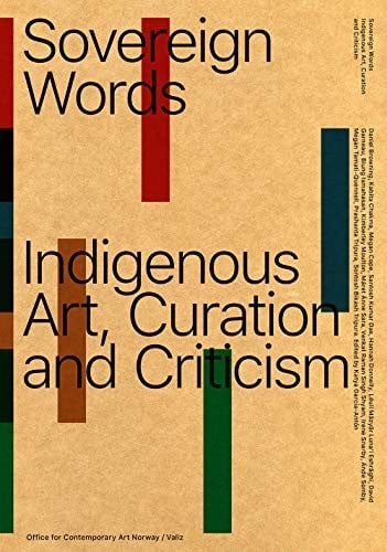 Sovereign Words: Indigenous Art, Curation and Criticism