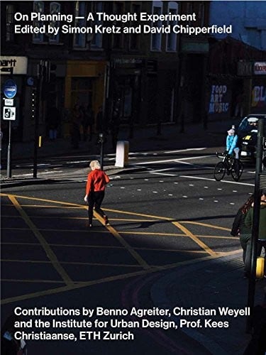 David Chipperfield & Simon Kretz : On Planning: A Thought Experiment