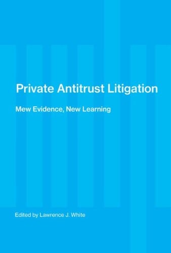 Private antitrust litigation: new evidence, new learning