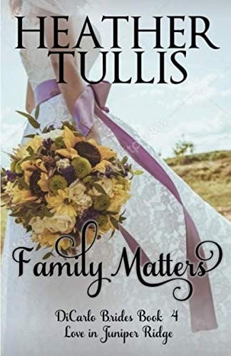 Family Matters: DiCarlo Brides book 4