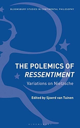 The Polemics of Ressentiment: Variations on Nietzsche