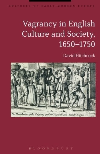 Vagrancy in English Culture and Society, 1650-1750