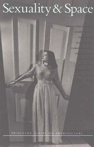 Sexuality & Space (Princeton Papers on Architecture)