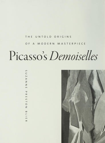 Picasso's Demoiselles, the untold origins of a modern masterpiece