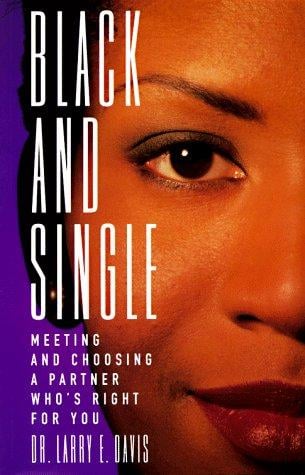 Black and single: meeting and choosing a partner who's right for you