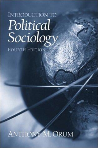 Introduction to Political Sociology (4th Edition)