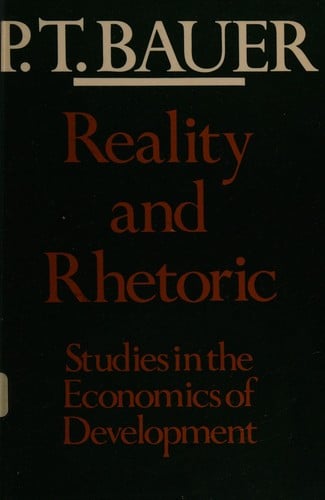 Reality and rhetoric: studies in the economics of development