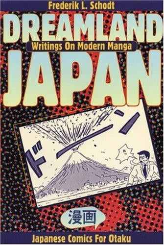 Dreamland Japan: writings on modern manga