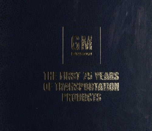General Motors, the first 75 years of transportation products