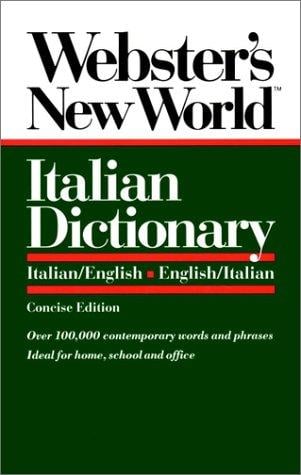 Webster's New World Italian Dictionary: Italian/English, English/Italian