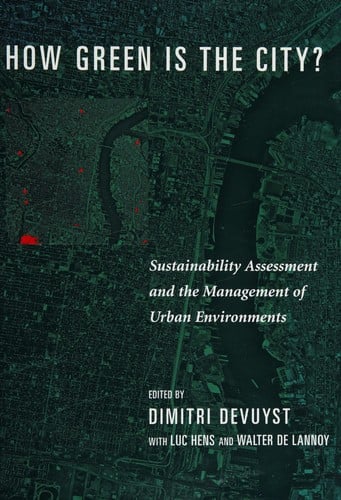 How green is the city?: sustainability assessment and the management of urban environments