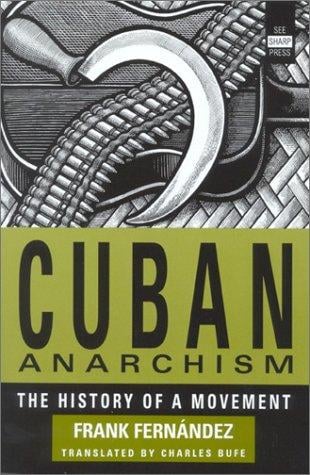 Cuban anarchism: the history of a movement