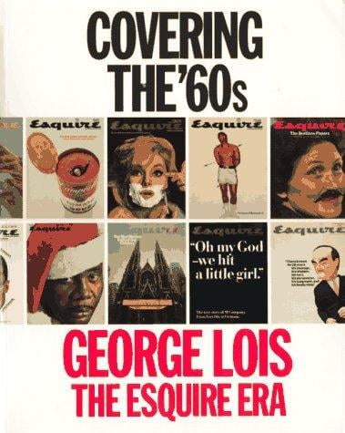 Covering the '60s: George Lois, the Esquire era.
