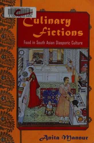 Culinary fictions: food in South Asian diasporic culture