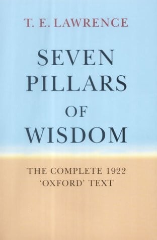 Seven pillars of wisdom: the complete 1922, the "Oxford" text