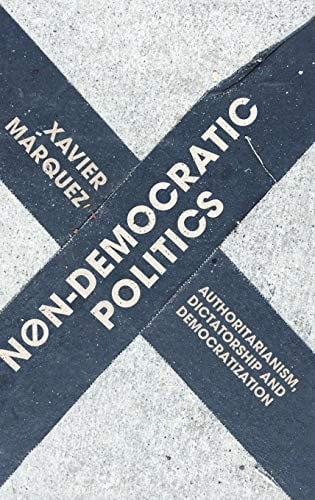 Non-Democratic Politics: Authoritarianism, Dictatorship and Democratization