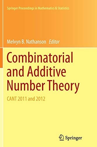 Combinatorial and Additive Number Theory: CANT 2011 and 2012