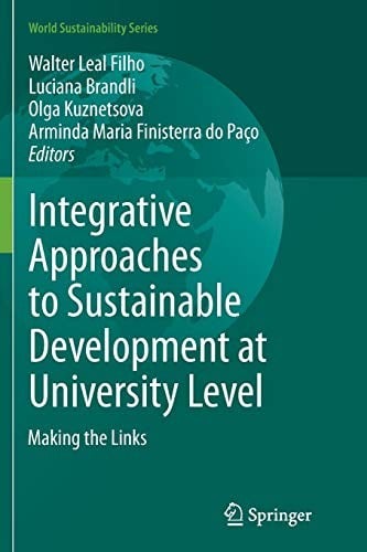 Integrative Approaches to Sustainable Development at University Level: Making the Links