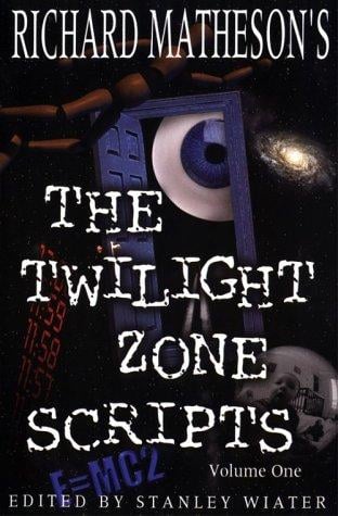 Richard Matheson's The Twilight Zone Scripts (Volume 1)