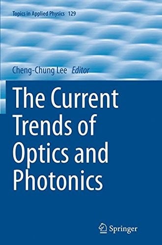 The Current Trends of Optics and Photonics