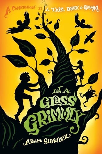 In a Glass Grimmly (A Tale Dark & Grimm, #2)