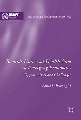 Towards Universal Health Care in Emerging Economies: Opportunities and Challenges