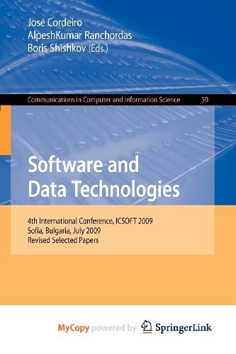 Software and Data Technologies: 4th International Conference, ICSOFT 2009, Sofia, Bulgaria, July 26-29, 2009. Revised Selected Papers