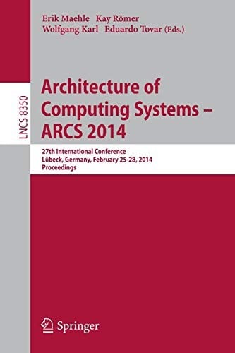 Architecture of Computing Systems -- ARCS 2014: 27th International Conference, Lübeck, Germany, February 25-28, 2014, Proceedings