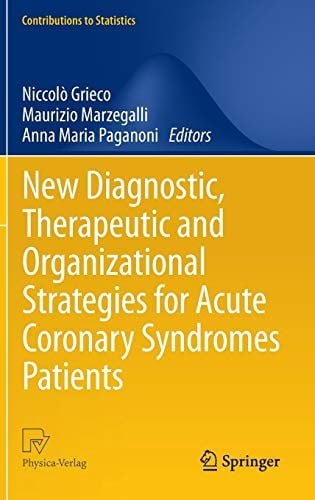 New Diagnostic, Therapeutic and Organizational Strategies for Acute Coronary Syndromes Patients