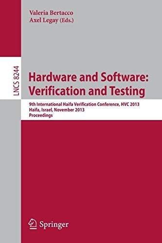 Hardware and Software : Verification and Testing: 9th International Haifa Verification Conference, HVC 2013, Haifa, Israel, November 5-7, 2013, Proceedings
