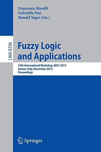 Fuzzy Logic and Applications: 10th International Workshop, WILF 2013, Genoa, Italy, November 19-22, 2013, Proceedings