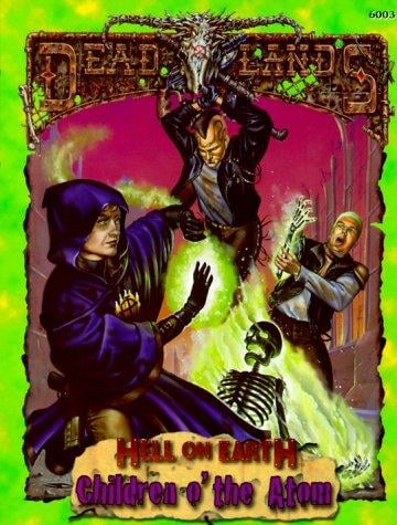 Children o' the Atom (Deadlands: Hell on Earth)