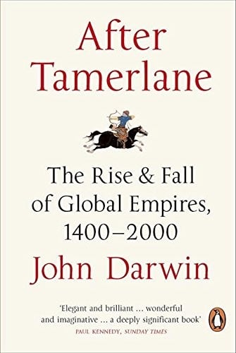 After Tamerlane: The Global History Of Empire