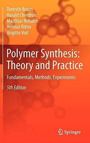 Polymer Synthesis : Theory and Practice: Fundamentals, Methods, Experiments